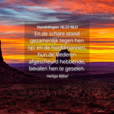 Picture 04 - Handelingen 16:22 NLD - En de schare stond gezamenlijk tegen hen op; en - Bible Verse Picture