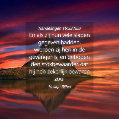 Picture 04 - Handelingen 16:23 NLD - En als zij hun vele slagen gegeven hadden, - Bible Verse Picture