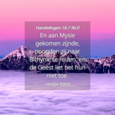 Picture 04 - Handelingen 16:7 NLD - En aan Mysie gekomen zijnde, poogden zij naar - Bible Verse Picture