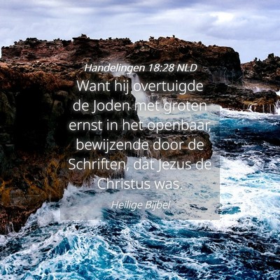 Picture 04 - Handelingen 18:28 NLD - Want hij overtuigde de Joden met groten ernst in - Bible Verse Picture