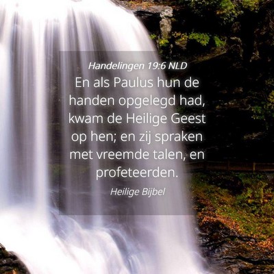 Picture 04 - Handelingen 19:6 NLD - En als Paulus hun de handen opgelegd had, kwam de - Bible Verse Picture