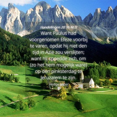 Picture 04 - Handelingen 20:16 NLD - Want Paulus had voorgenomen Efeze voorbij te - Bible Verse Picture