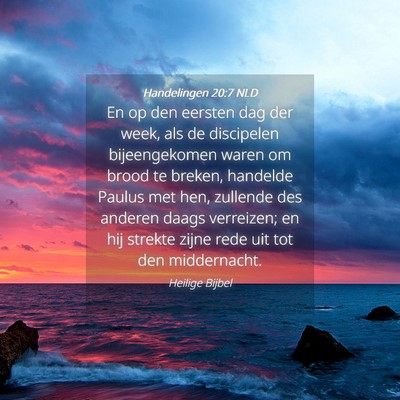 Picture 04 - Handelingen 20:7 NLD - En op den eersten dag der week, als de discipelen - Bible Verse Picture