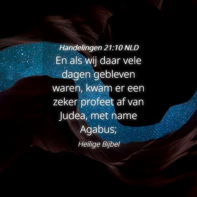 Picture 04 - Handelingen 21:10 NLD - En als wij daar vele dagen gebleven waren, kwam - Bible Verse Picture