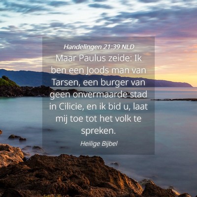 Picture 04 - Handelingen 21:39 NLD - Maar Paulus zeide: Ik ben een Joods man van - Bible Verse Picture