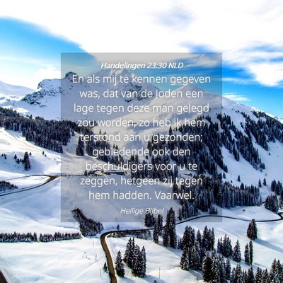 Picture 04 - Handelingen 23:30 NLD - En als mij te kennen gegeven was, dat van de - Bible Verse Picture
