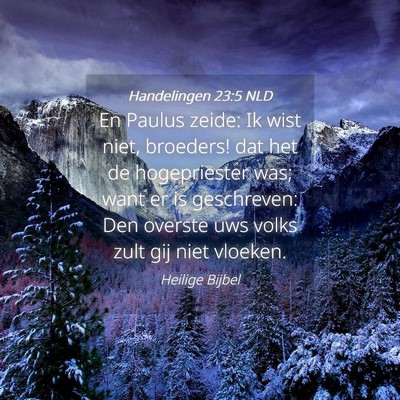 Picture 04 - Handelingen 23:5 NLD - En Paulus zeide: Ik wist niet, broeders! dat het - Bible Verse Picture
