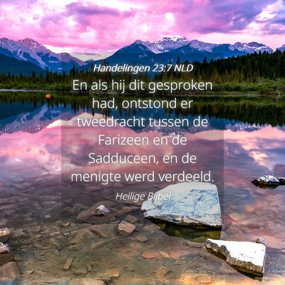 Picture 04 - Handelingen 23:7 NLD - En als hij dit gesproken had, ontstond er - Bible Verse Picture