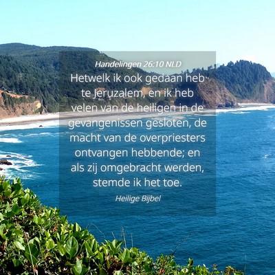 Picture 04 - Handelingen 26:10 NLD - Hetwelk ik ook gedaan heb te Jeruzalem, en ik heb - Bible Verse Picture