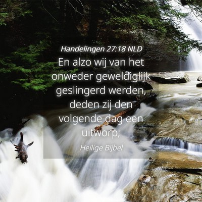 Picture 04 - Handelingen 27:18 NLD - En alzo wij van het onweder geweldiglijk - Bible Verse Picture