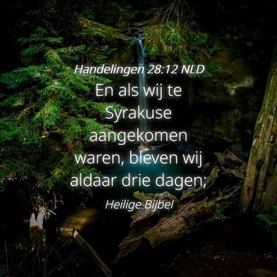 Picture 04 - Handelingen 28:12 NLD - En als wij te Syrakuse aangekomen waren, bleven - Bible Verse Picture