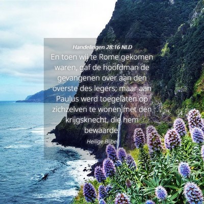 Picture 04 - Handelingen 28:16 NLD - En toen wij te Rome gekomen waren, gaf de - Bible Verse Picture