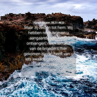 Picture 04 - Handelingen 28:21 NLD - Maar zij zeiden tot hem: Wij hebben noch brieven - Bible Verse Picture