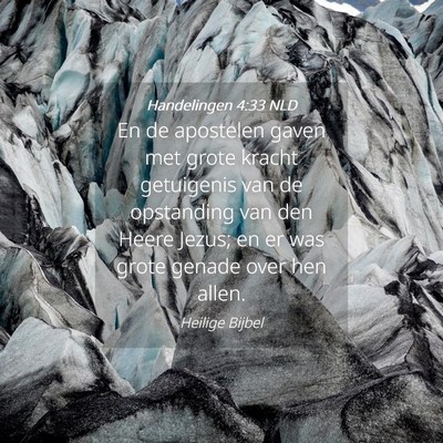 Picture 04 - Handelingen 4:33 NLD - En de apostelen gaven met grote kracht getuigenis - Bible Verse Picture