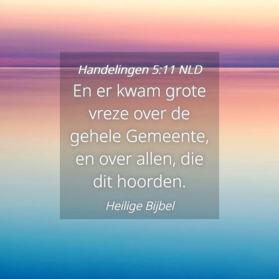 Picture 04 - Handelingen 5:11 NLD - En er kwam grote vreze over de gehele Gemeente, - Bible Verse Picture