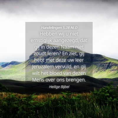 Picture 04 - Handelingen 5:28 NLD - Hebben wij u niet ernstiglijk aangezegd, dat gij - Bible Verse Picture