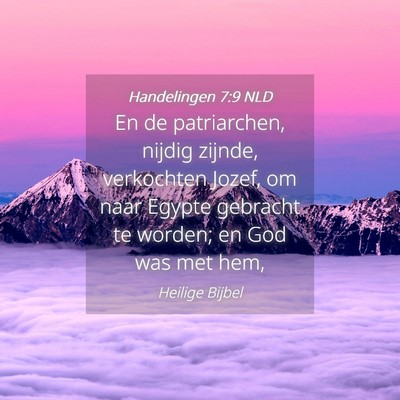 Picture 04 - Handelingen 7:9 NLD - En de patriarchen, nijdig zijnde, verkochten - Bible Verse Picture