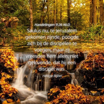 Picture 04 - Handelingen 9:26 NLD - Saulus nu, te Jeruzalem gekomen zijnde, poogde - Bible Verse Picture