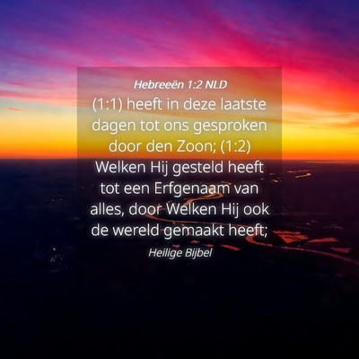 Picture 04 - Hebreeën 1:2 NLD - (1:1) heeft in deze laatste dagen tot ons - Bible Verse Picture