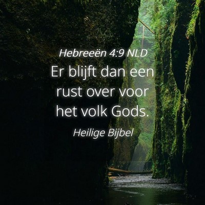 Picture 04 - Hebreeën 4:9 NLD - Er blijft dan een rust over voor het volk - Bible Verse Picture