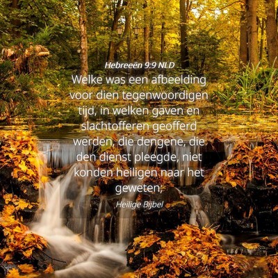 Picture 04 - Hebreeën 9:9 NLD - Welke was een afbeelding voor dien tegenwoordigen - Bible Verse Picture