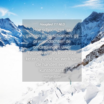 Picture 04 - Hooglied 7:1 NLD - Hoe schoon zijn uw gangen in de schoenen, gij - Bible Verse Picture
