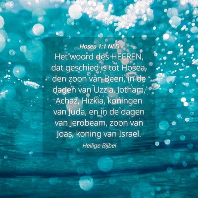 Picture 04 - Hosea 1:1 NLD - Het woord des HEEREN, dat geschied is tot Hosea, - Bible Verse Picture