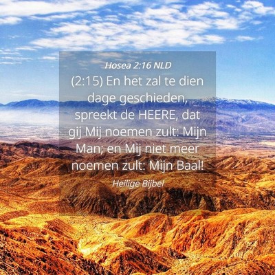 Picture 04 - Hosea 2:16 NLD - (2:15) En het zal te dien dage geschieden, - Bible Verse Picture
