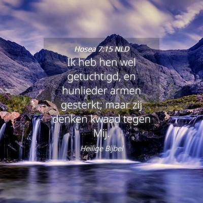 Picture 04 - Hosea 7:15 NLD - Ik heb hen wel getuchtigd, en hunlieder armen - Bible Verse Picture