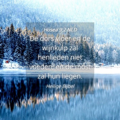 Picture 04 - Hosea 9:2 NLD - De dors vloer en de wijnkuip zal henlieden niet - Bible Verse Picture