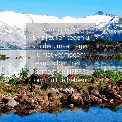 Picture 04 - Jeremia 1:19 NLD - En zij zullen tegen u strijden, maar tegen u niet - Bible Verse Picture