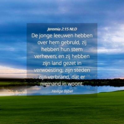 Picture 04 - Jeremia 2:15 NLD - De jonge leeuwen hebben over hem gebruld, zij - Bible Verse Picture