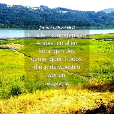 Picture 04 - Jeremia 25:24 NLD - En allen koningen van Arabie; en allen koningen - Bible Verse Picture