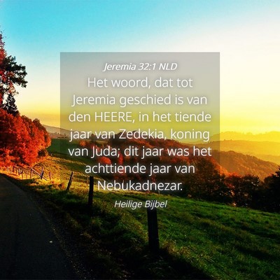 Picture 04 - Jeremia 32:1 NLD - Het woord, dat tot Jeremia geschied is van den - Bible Verse Picture