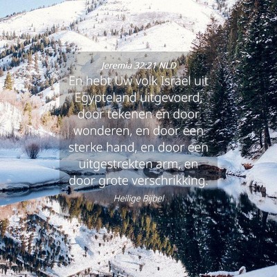 Picture 04 - Jeremia 32:21 NLD - En hebt Uw volk Israel uit Egypteland uitgevoerd, - Bible Verse Picture