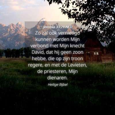 Picture 04 - Jeremia 33:21 NLD - Zo zal ook vernietigd kunnen worden Mijn verbond - Bible Verse Picture