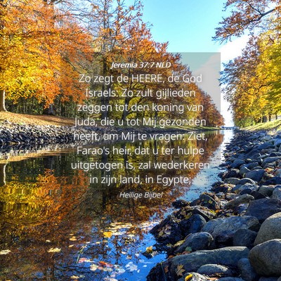 Picture 04 - Jeremia 37:7 NLD - Zo zegt de HEERE, de God Israels: Zo zult - Bible Verse Picture