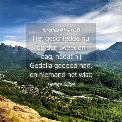 Picture 04 - Jeremia 41:4 NLD - Het geschiedde nu op den tweeden dag, nadat hij - Bible Verse Picture