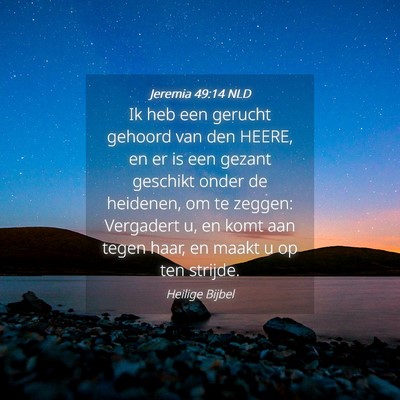 Picture 04 - Jeremia 49:14 NLD - Ik heb een gerucht gehoord van den HEERE, en er - Bible Verse Picture