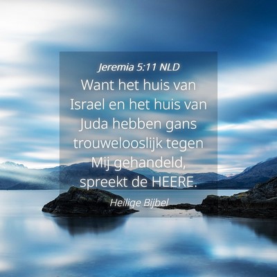 Picture 04 - Jeremia 5:11 NLD - Want het huis van Israel en het huis van Juda - Bible Verse Picture