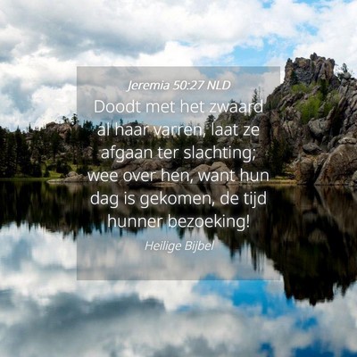 Picture 04 - Jeremia 50:27 NLD - Doodt met het zwaard al haar varren, laat ze - Bible Verse Picture