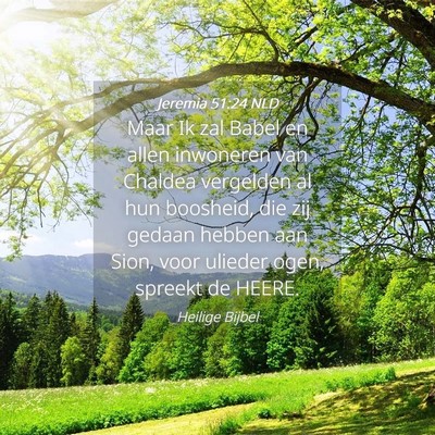 Picture 04 - Jeremia 51:24 NLD - Maar Ik zal Babel en allen inwoneren van Chaldea - Bible Verse Picture