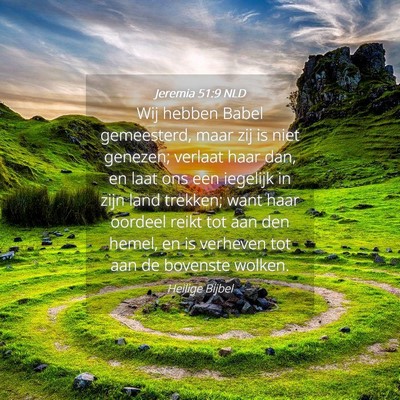 Picture 04 - Jeremia 51:9 NLD - Wij hebben Babel gemeesterd, maar zij is niet - Bible Verse Picture