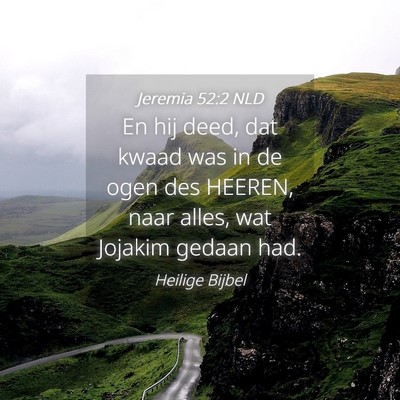 Picture 04 - Jeremia 52:2 NLD - En hij deed, dat kwaad was in de ogen des HEEREN, - Bible Verse Picture