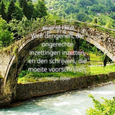Picture 04 - Jesaja 10:1 NLD - Wee dengenen, die ongerechte inzettingen - Bible Verse Picture