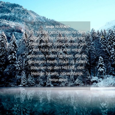 Picture 04 - Jesaja 10:20 NLD - En het zal geschieden te dien dage, dat het - Bible Verse Picture