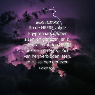 Picture 04 - Jesaja 19:22 NLD - En de HEERE zal de Egyptenaars dapper slaan, en - Bible Verse Picture
