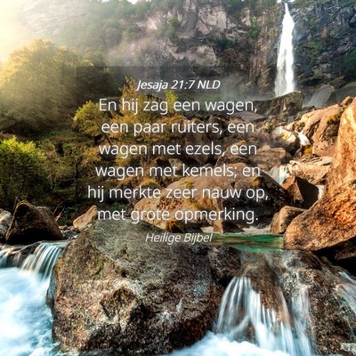 Picture 04 - Jesaja 21:7 NLD - En hij zag een wagen, een paar ruiters, een wagen - Bible Verse Picture