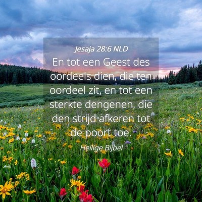 Picture 04 - Jesaja 28:6 NLD - En tot een Geest des oordeels dien, die ten - Bible Verse Picture