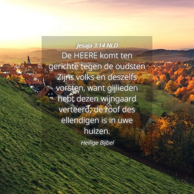 Picture 04 - Jesaja 3:14 NLD - De HEERE komt ten gerichte tegen de oudsten Zijns - Bible Verse Picture